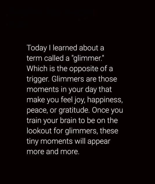 Looking out for glimmers all day long...